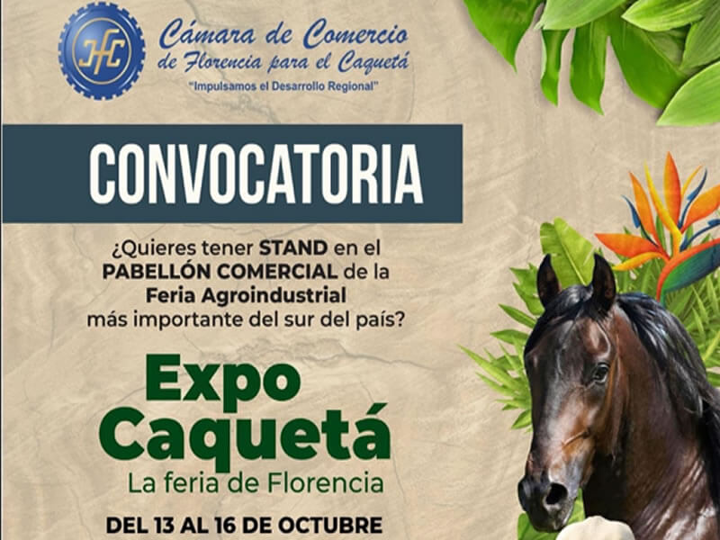 Convocatoria para Participar en el Pabellón Agroindustrial de Expocaquetá, la Feria de Florencia